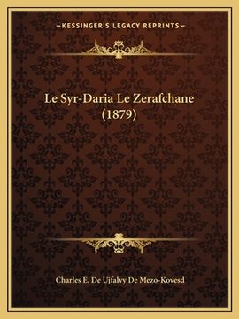 portada Le Syr-Daria Le Zerafchane (1879) (en Francés)