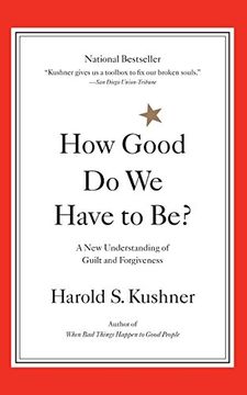 how good do we have to be?,a new understanding of guilt and forgiveness (en Inglés)