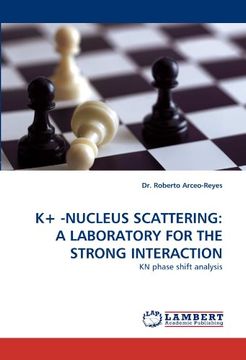 portada k+ -nucleus scattering: a laboratory for the strong interaction (en Inglés)