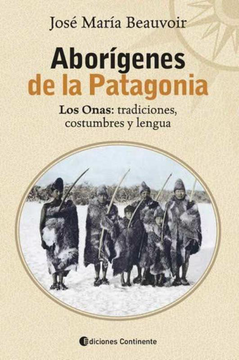portada Aborigenes de la Patagonia: Los Onas, Tradiciones, Costumbres y Lengua (in Spanish)