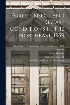 portada Forest Insect and Disease Conditions in the Northeast, 1959; 1960 (en Inglés)