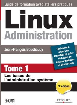 portada Linux Administration Tome 1: Les bases de l'administration système (in French)
