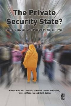 portada The Private Security State?: Surveillance, Consumer data and the War on Terror