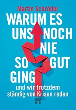 portada Warum es uns Noch nie so gut Ging und wir Trotzdem Ständig von Krisen Reden (in German)