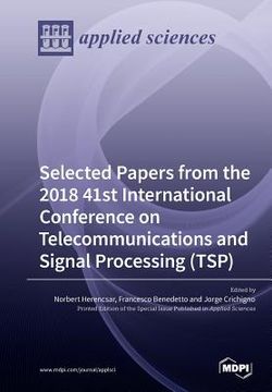 portada Selected Papers from the 2018 41st International Conference on Telecommunications and Signal Processing (TSP) (in English)