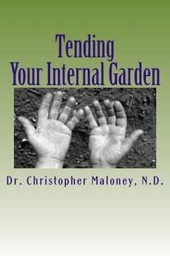 portada Tending Your Internal Garden. (en Inglés)