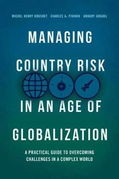 portada Managing Country Risk in an age of Globalization: A Practical Guide to Overcoming Challenges in a Complex World (en Inglés)