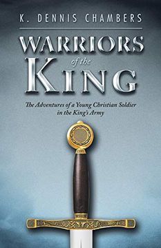 portada Warriors of the King: The Adventures of a Young Christian Soldier in the King'S Army (en Inglés)