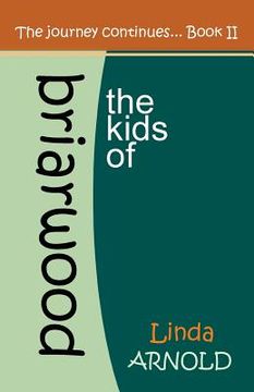portada The Kids of Briarwood II: The Journey Continues (in English)