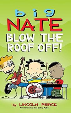 portada Big Nate: Blow the Roof Off! (en Inglés)
