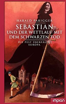 portada Sebastian und der Wettlauf mit dem Schwarzen Tod: Die Pest Überfällt Europa (in German)