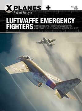 portada Luftwaffe Emergency Fighters: Blohm & Voss BV P.212 , Heinkel P.1087C, Junkers EF 128, Messerschmitt P.1101, Focke-Wulf Ta 183 and Henschel Hs P.135 (X-Planes)