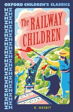 portada The Railway Children (Oxford Children's Classics) (in English)