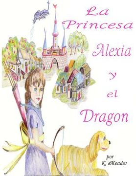 portada La Princesa Alexia y el Dragon (in Spanish)