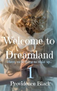 portada Welcome to Dreamland: where we're dying to wake up: Volume 1