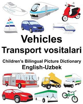 portada English-Uzbek Vehicles/Transport vositalari Children's Bilingual Picture Dictionary (in English)