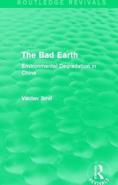 portada The Bad Earth: Environmental Degradation in China (Routledge Revivals)