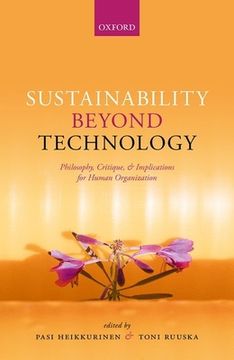 portada Sustainability Beyond Technology: Philosophy, Critique, and Implications for Human Organization (en Inglés)