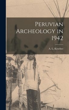 portada Peruvian Archeology in 1942 (en Inglés)