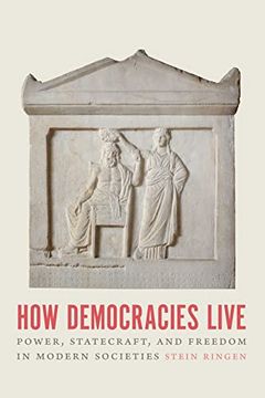 portada How Democracies Live: Power, Statecraft, and Freedom in Modern Societies (en Inglés)