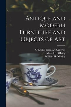 portada Antique and Modern Furniture and Objects of Art (en Inglés)
