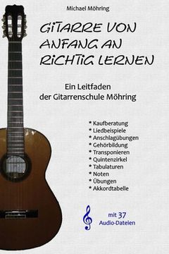 portada Gitarre von Anfang an richtig lernen: Ein Leitfaden der Gitarrenschule Möhring (en Alemán)