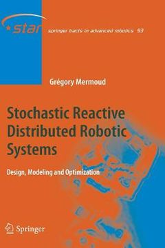 portada Stochastic Reactive Distributed Robotic Systems: Design, Modeling and Optimization (en Inglés)