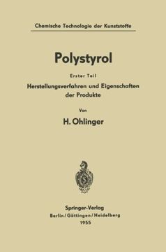 portada Polystyrol: Erster Teil: Herstellungsverfahren und Eigenschaften der Produkte (Chemische Technologie der Kunststoffe in Einzeldarstellungen) (German Edition)