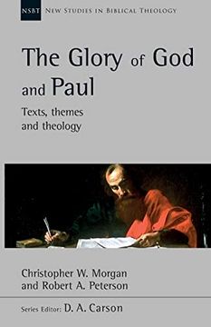 portada The Glory of god and Paul: Text, Themes and Theology (New Studies in Biblical Theology) (en Inglés)