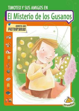 portada El Misterio de los Gusanos. Timoteo y sus Amigos (Pictogramas) (in Spanish)