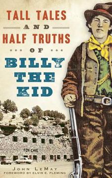 portada Tall Tales and Half Truths of Billy the Kid (en Inglés)