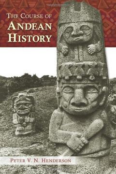 portada The Course of Andean History (Diálogos Series) (en Inglés)