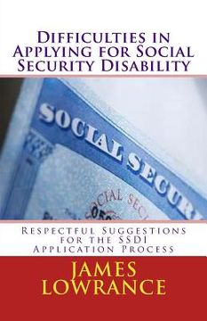 portada Difficulties in Applying for Social Security Disability: Respectful Disagreement and Suggestions for the SSDI Application Process (in English)