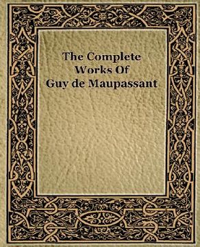 portada the complete works of guy de maupassant (1917) (in English)