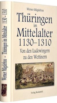 portada Thüringen im Mittelalter 3. 1130-1310: Von den Ludowingern zu den Wettinern (en Alemán)