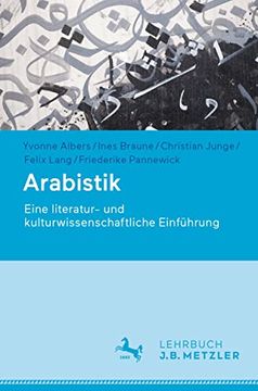 portada Arabistik: Eine Literatur- und Kulturwissenschaftliche Einführung (in German)