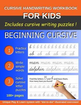 portada Cursive Handwriting Workbook for Kids: Beginning Cursive helps children learn the cursive alphabet and form short words. (in English)