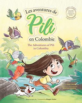 portada Les Aventures de Pili en Colombie. Dual Language Books for Children. Bilingual English - French. Français . Anglais (in French)