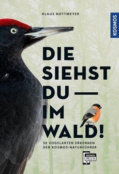 portada Die Siehst du im Wald! 64 Vogelarten Erkennen (en Alemán)