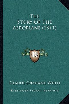 portada the story of the aeroplane (1911) the story of the aeroplane (1911) (en Inglés)