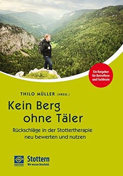 portada Kein Berg Ohne Täler: Rückschläge in der Stottertherapie neu Bewerten und Nutzen (in German)