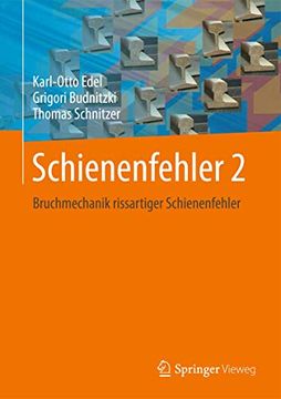 portada Schienenfehler 2: Bruchmechanik Rissartiger Schienenfehler (en Alemán)