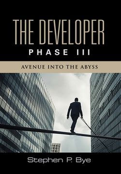 portada The Developer: Phase III (Avenue into the Abyss) (en Inglés)