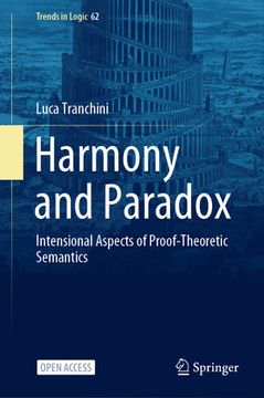 portada Harmony and Paradox: Intensional Aspects of Proof-Theoretic Semantics (en Inglés)