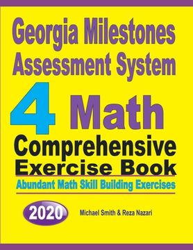 portada Georgia Milestones Assessment System 4: Abundant Math Skill Building Exercises (en Inglés)