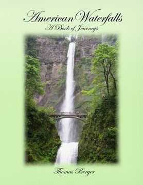 portada American Waterfalls: A Book of Journeys (in English)