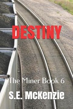 portada Destiny: The Miner Book 6 (en Inglés)