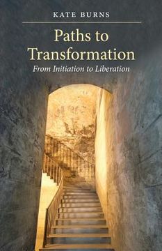 portada Paths to Transformation: From Initiation to Liberation [Paperback] (in English)