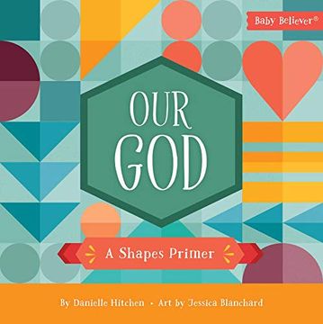 portada Our God: A Shapes Primer (Baby Believer) (in English)