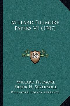 portada millard fillmore papers v1 (1907) (en Inglés)